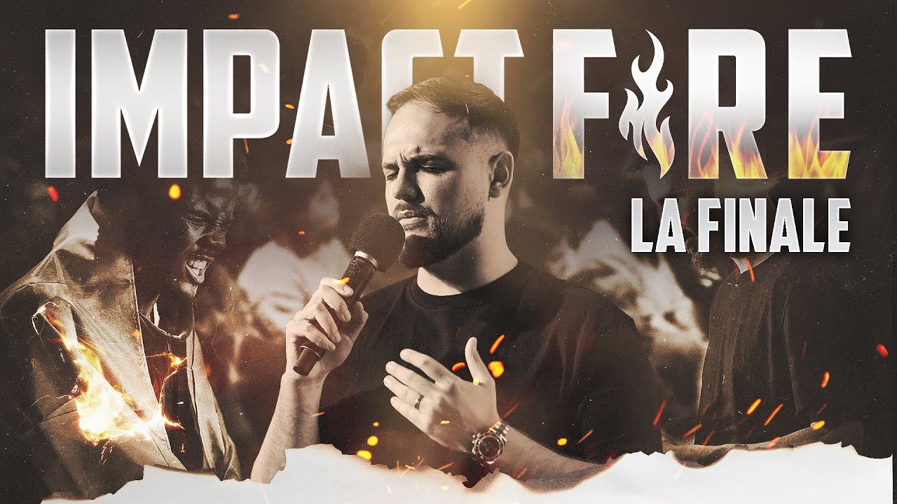 IMPACT FIRE - LA FINALE - LES SOLUTIONS DE DIEU POUR CETTE GÉNÉRATION