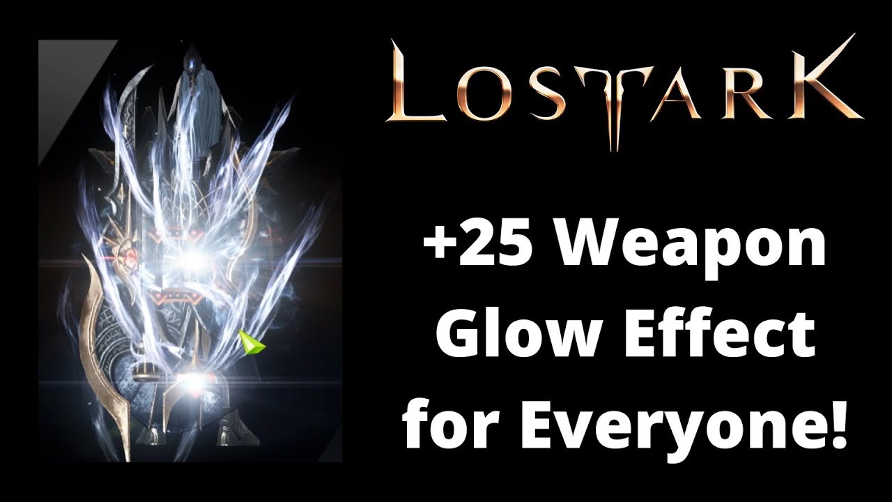 Lost Ark | How to Get +25 Weapon Glow Effect Preview Bug