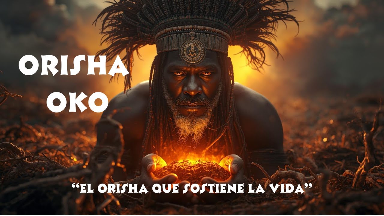 Orisha Oko Decodificado: La deidad detrás del éxito y la supervivencia yoruba