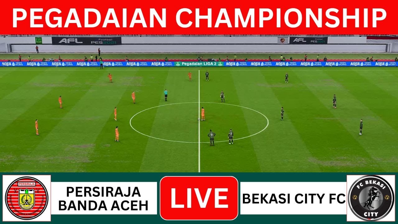 🔴 LIVE PERSIRAJA BANDA ACEH vs BEKASI CITY FC - PEGADAIAN CHAMPIONSHIP 2025/2026 |GAMEPLAY PES 2021