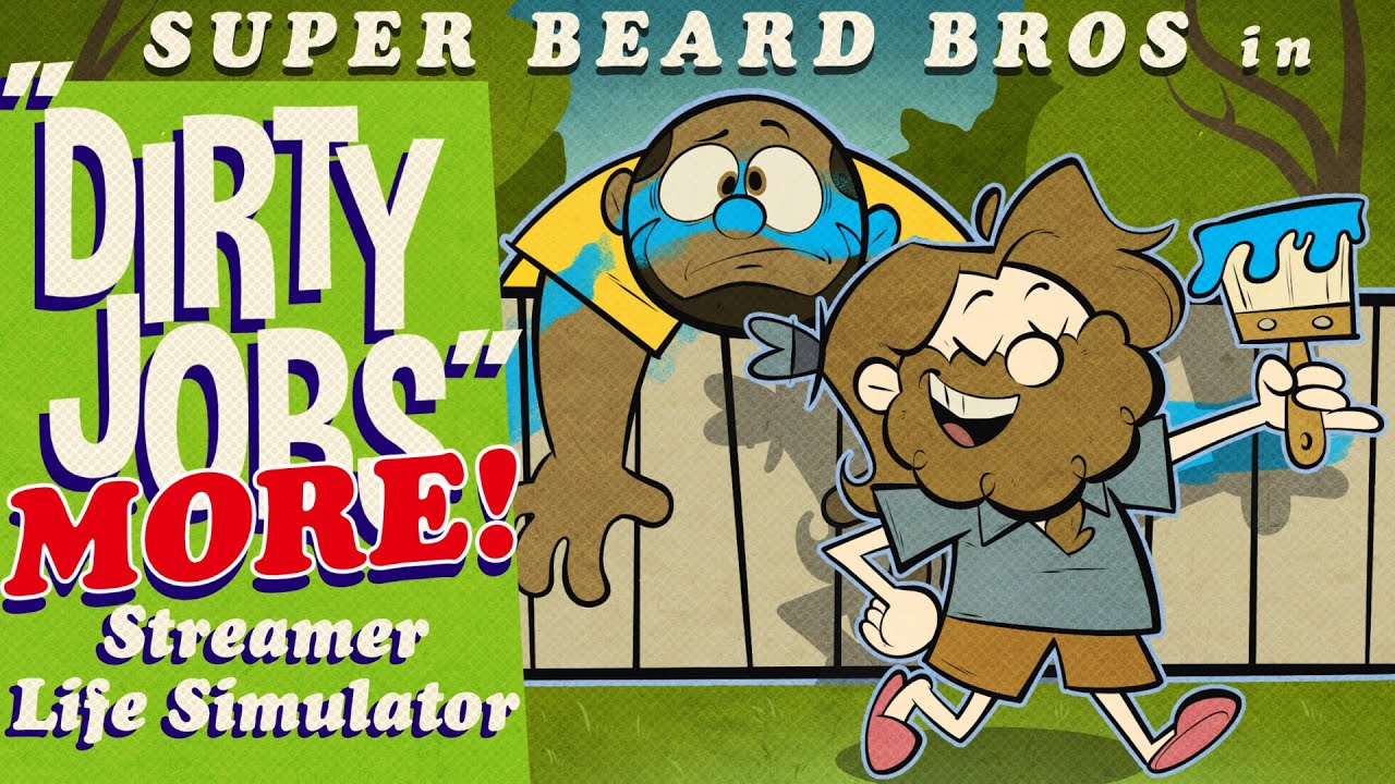 Streamer Life Simulator | Dirty Jobs | Ep. #4 | Super Beard Bowl