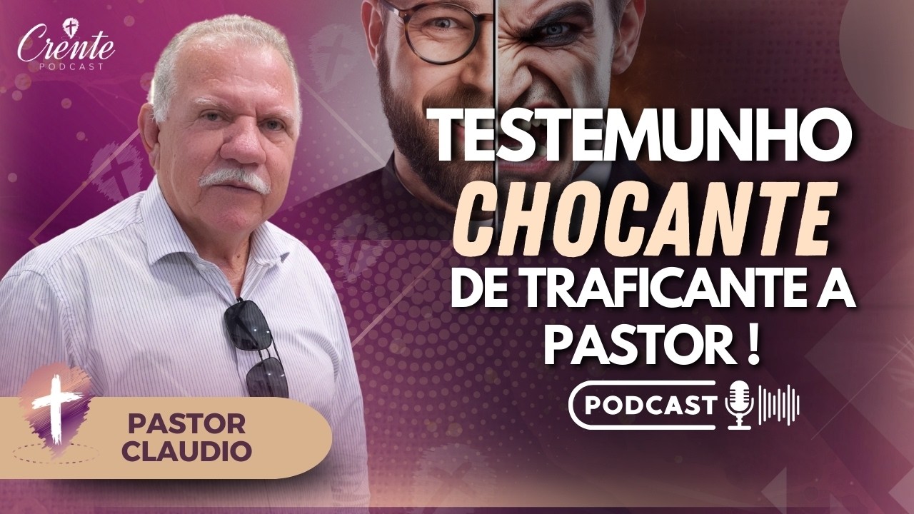 Ep. 108 | Ele era o Terror do Bairro, mas Jesus transformou um coração endurecido ! | Pr Cláudio