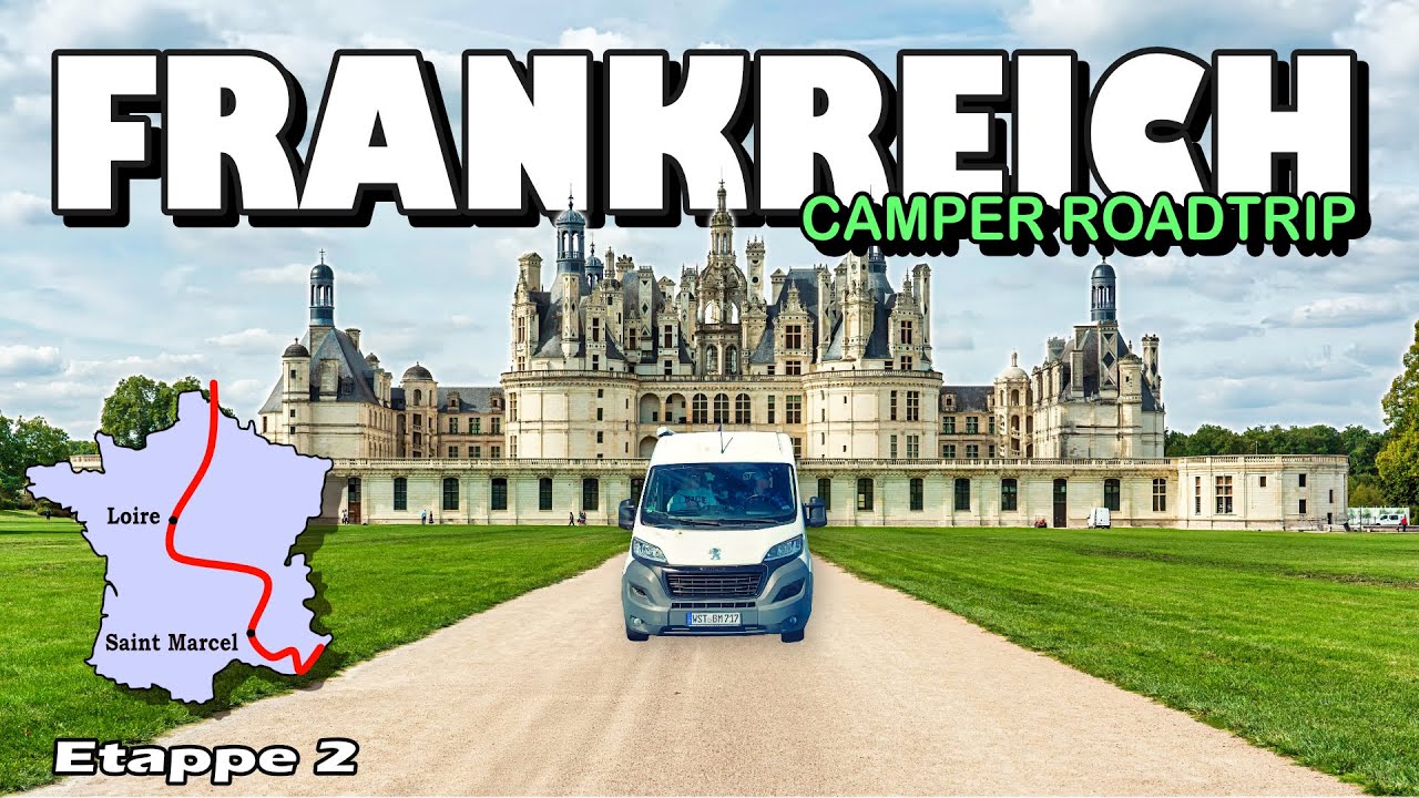 Märchenschloss und Riesenhöhle - unser Camper Roadtrip durch Frankreich bleibt abwechslungsreich