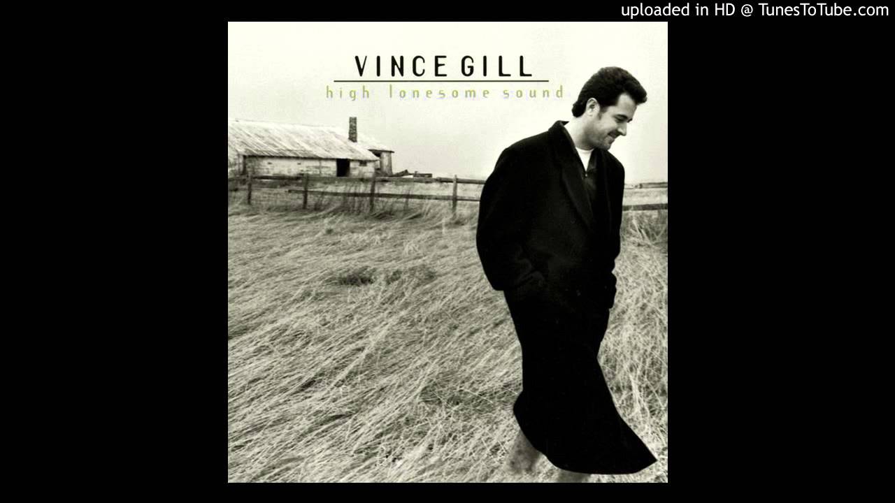 Vince Gill - High Lonesome Sound