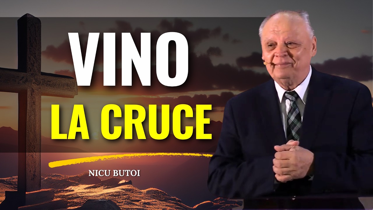 Nicu Butoi - Vino la CRUCE! - predici creștine