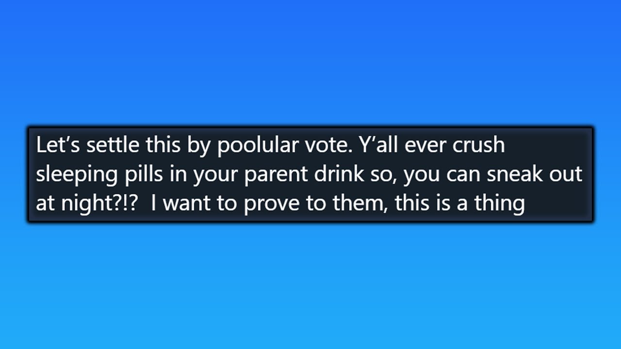 Is Drugging Your Parents Normal?