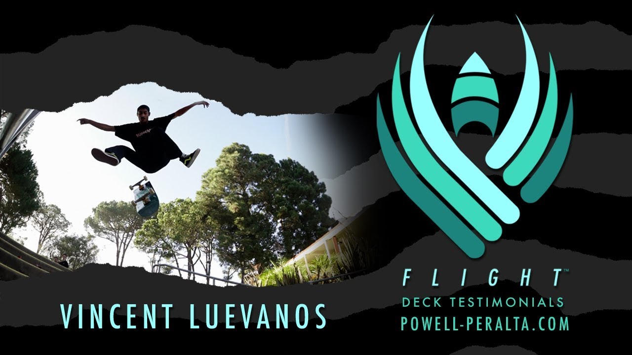 POWELL PERALTA | VINCENT LUEVANOS | FLIGHT