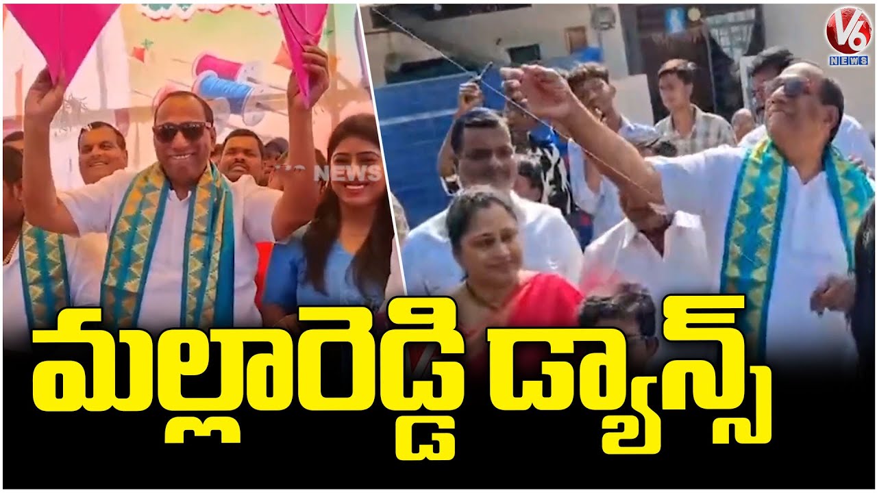 Malla Reddy Sankranti Celebrations , Distributes Kites And Dancing With Locals | V6 News