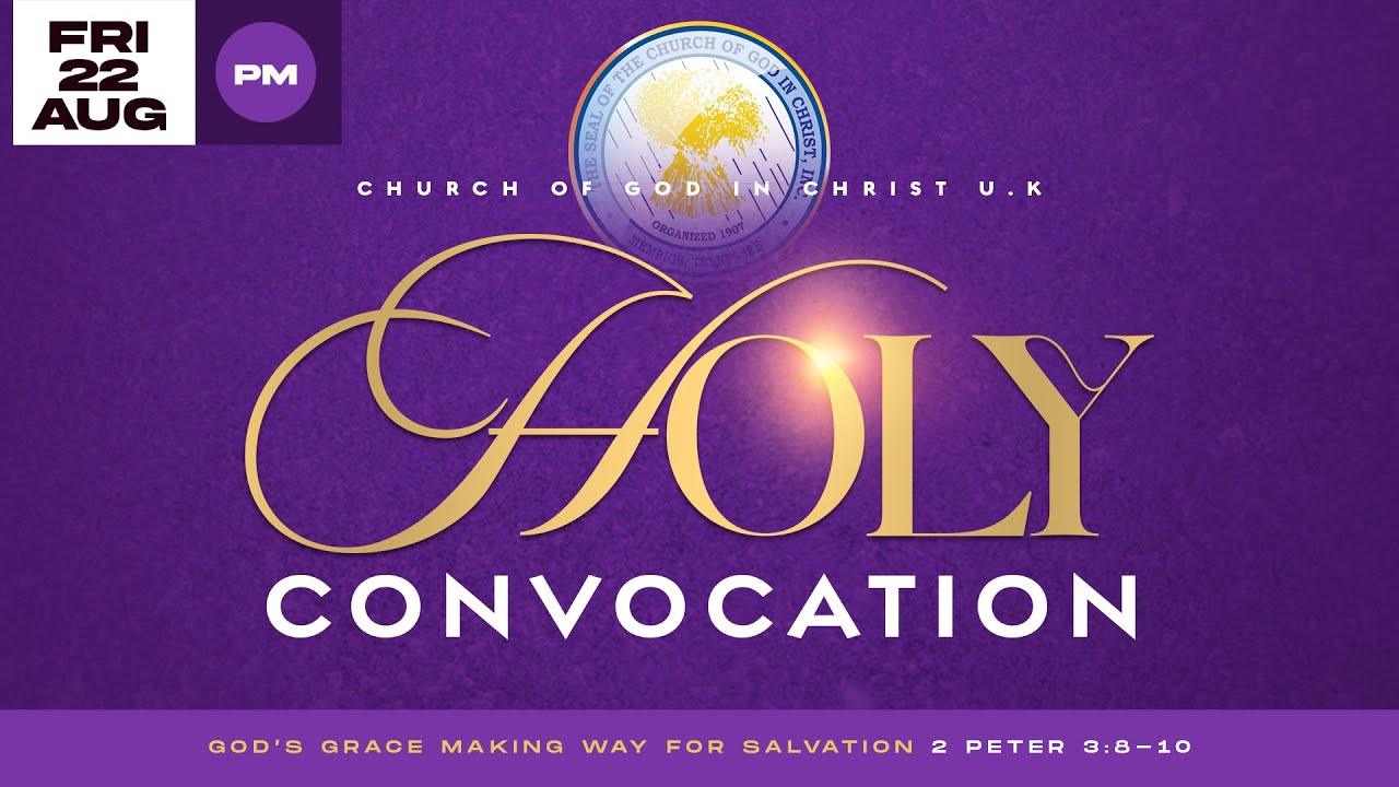 COGIC UK Annual Holy Convocation - Friday 22nd August 2025