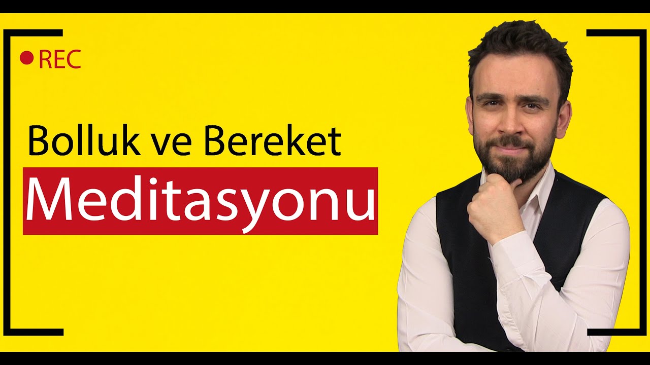 Bolluk ve Bereket Meditasyonu │ Olumlama ve Meditasyon Videoları