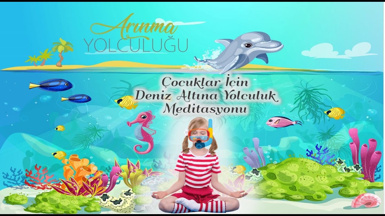Çocuklar için Meditasyon (5+) Deniz Altına Yolculuk