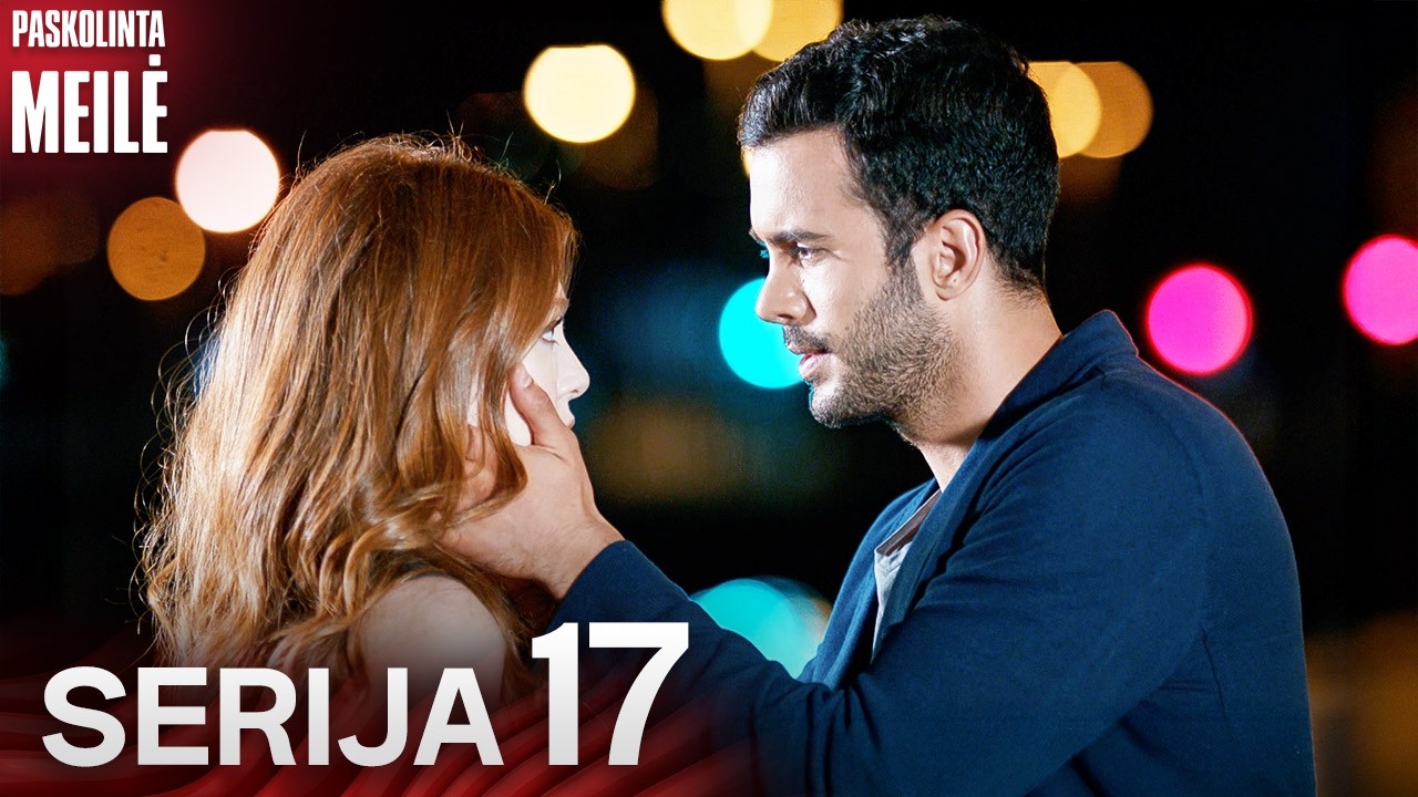 Paskolinta Meilė - Serija 17 | Kiralık Aşk Lithuanian - Populiariausi Turkų Serialai