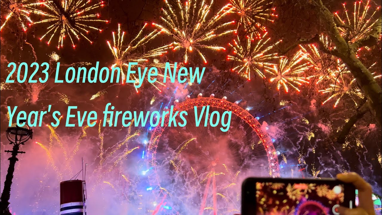2023 London Eye New Year's Eve fireworks Vlog