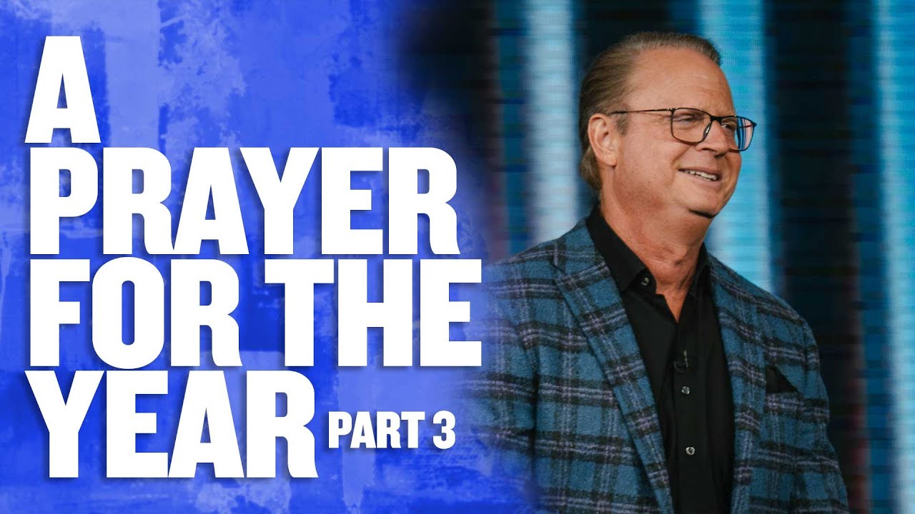 A Prayer For The Year pt. 3 | Alan Clayton | January 18, 2026