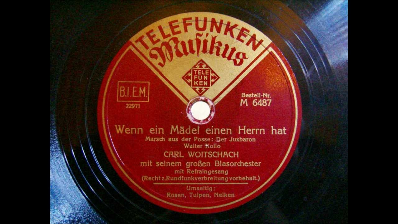 Blasorchester Carl Woitschach - Wenn ein Mädel einen Herrn hat - Marschlied - 1938
