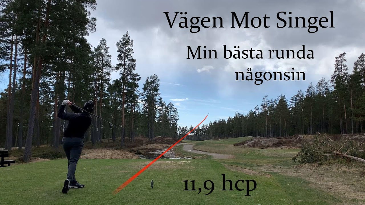 Vägen Mot Singel #1 - Min bästa runda någonsin
