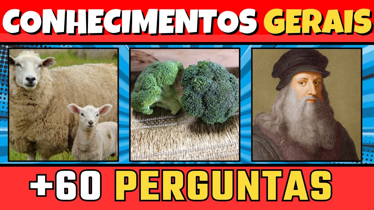 Você precisa saber responder essas perguntas de conhecimentos gerais! 🧠