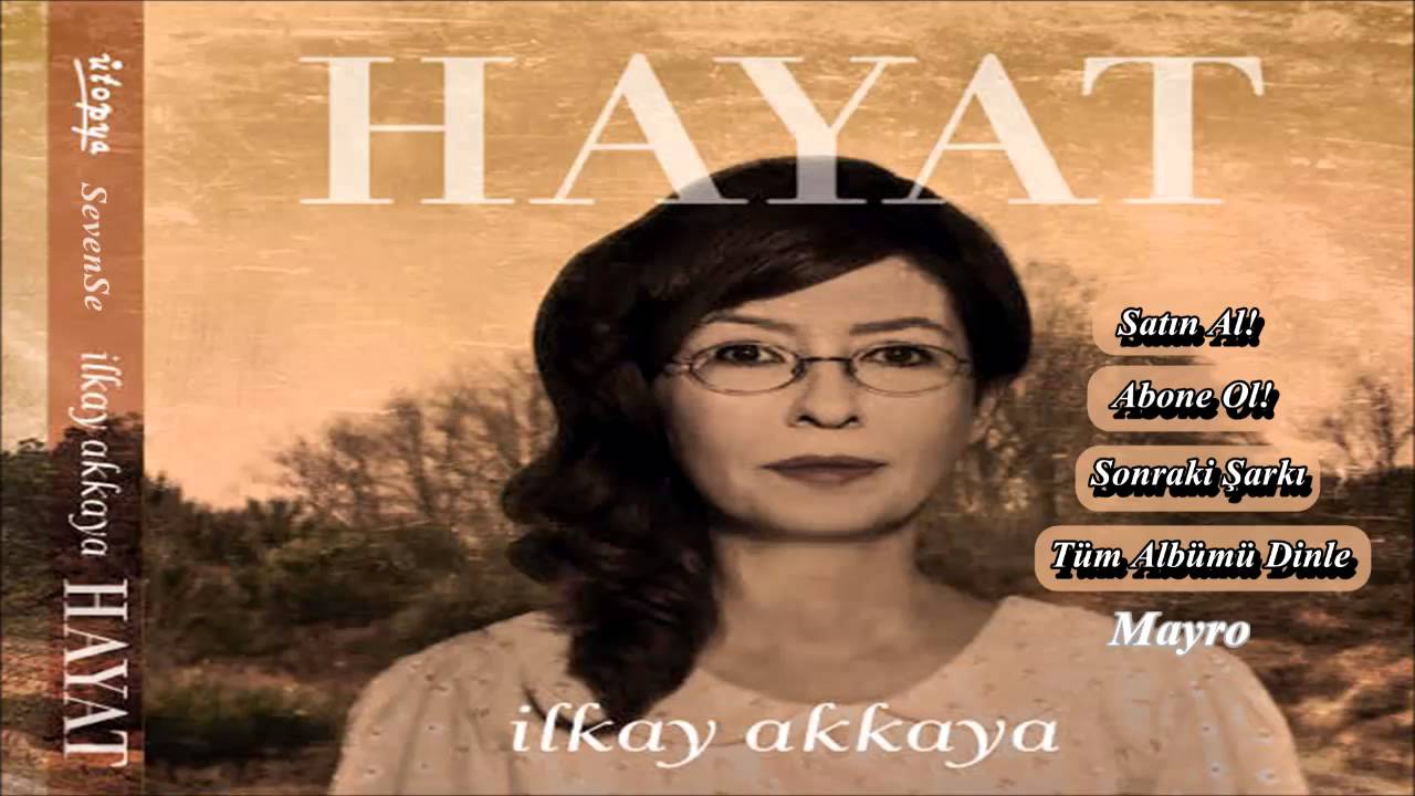 İlkay Akkaya - Mayro           Albüm: Hayat
