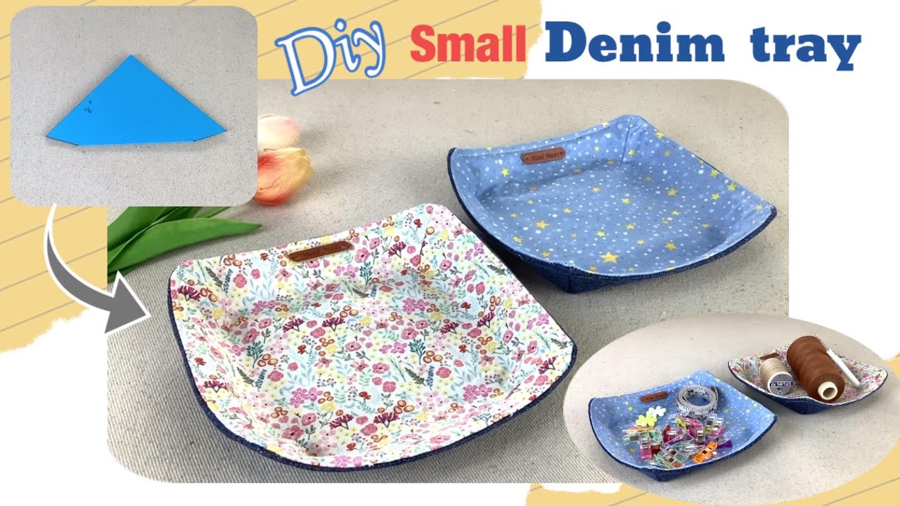 Diy a fabric tray patterns ,sewing diy a small fabric tray patterns , tray diy ,gifts ideas for you.