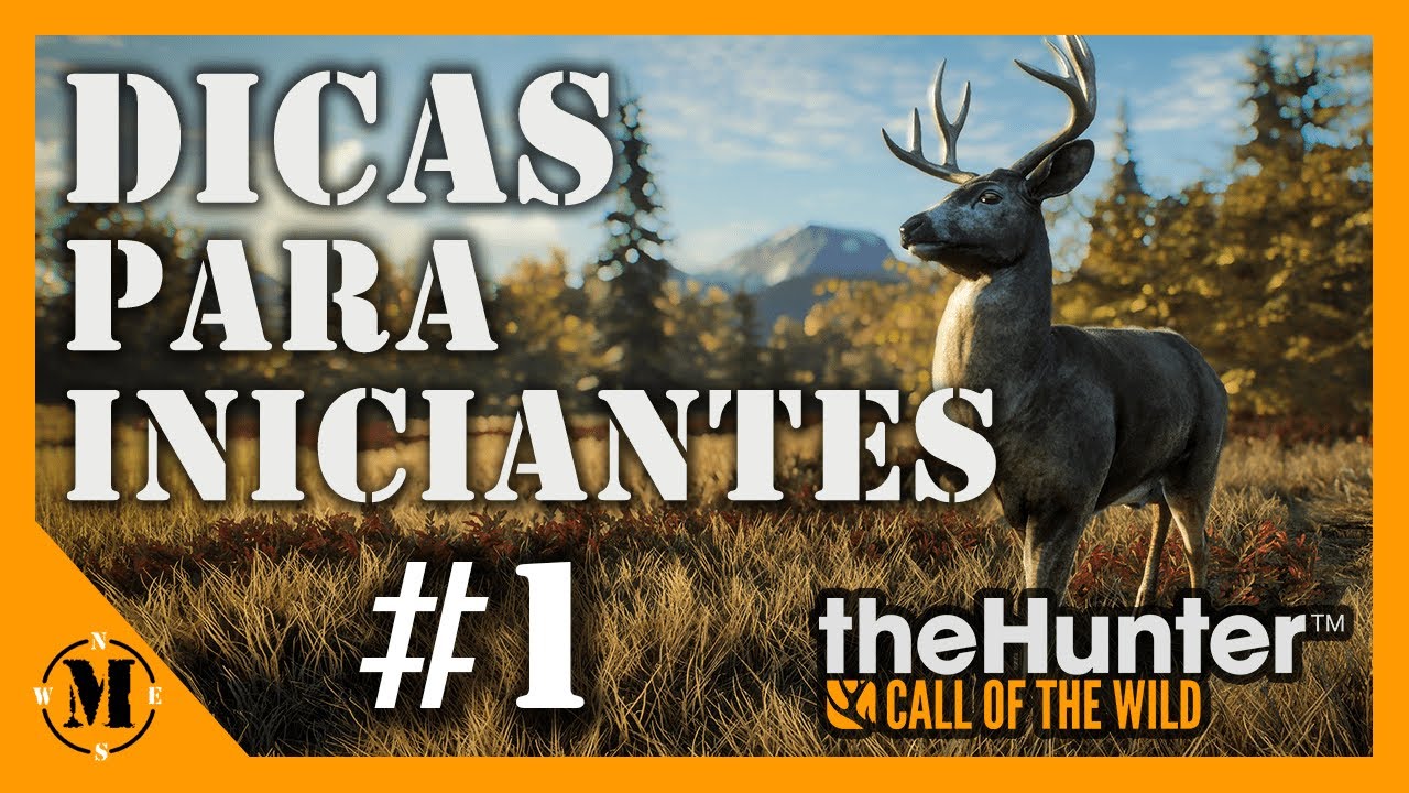 The Hunter Call of the Wild - 10 DICAS PARA INICIANTES #1
