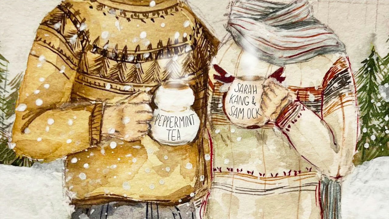 Have Yourself a Merry Little Christmas by Sarah Kang & Sam Ock (Peppermint Tea EP)