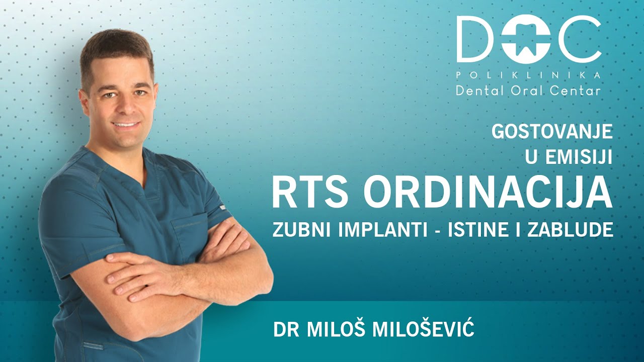 Gostovanje u emisiji RTS Ordinacija - dr Miloš Milošević - Tema: ZUBNI IMPLANTI - Istine i zablude