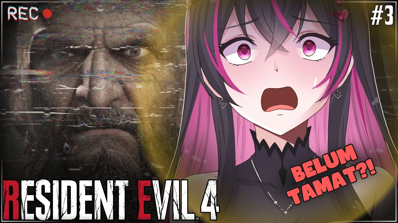 【 RESIDENT EVIL 4 #3 】KAPAN TAMATNYA BANG