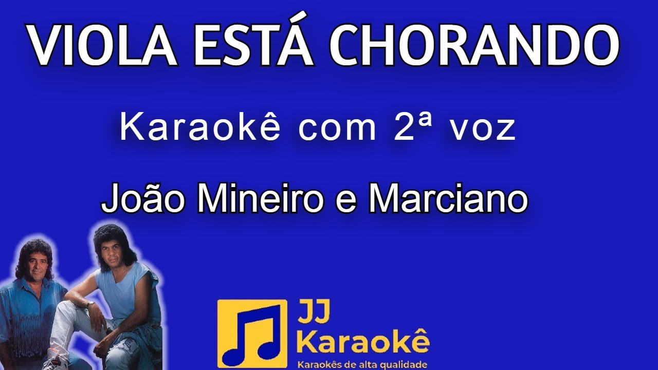 Viola está chorando - João Mineiro e Marciano - Karaokê com 2ª voz (cover)