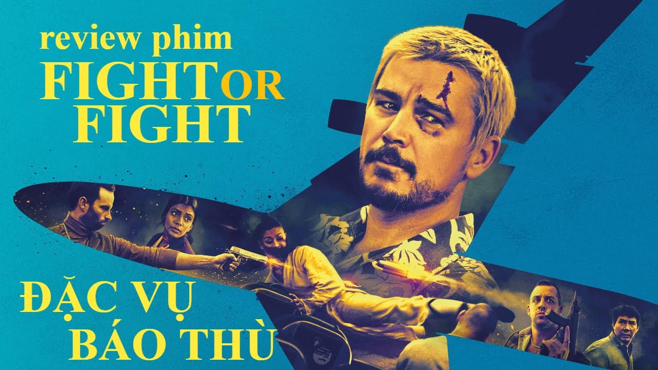 Review Phim FIGHT OR FIGHT Đặc Vụ Bị S&aacute;t Thủ Truy S.&aacute;t V&agrave; C&aacute;i Kết - Kun Heo 22