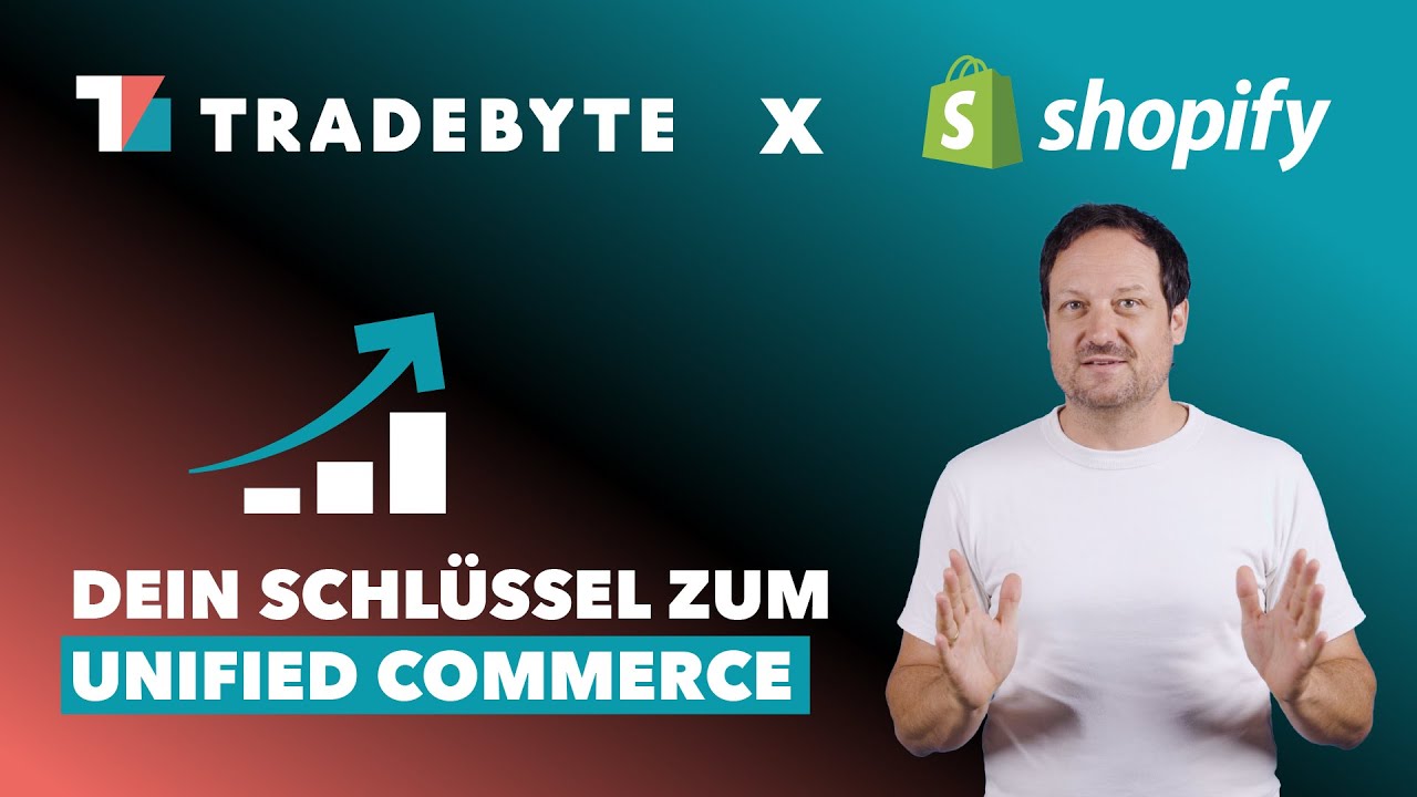 Tradebyte x Shopify - Dein Schl&uuml;ssel zum Unified Commerce