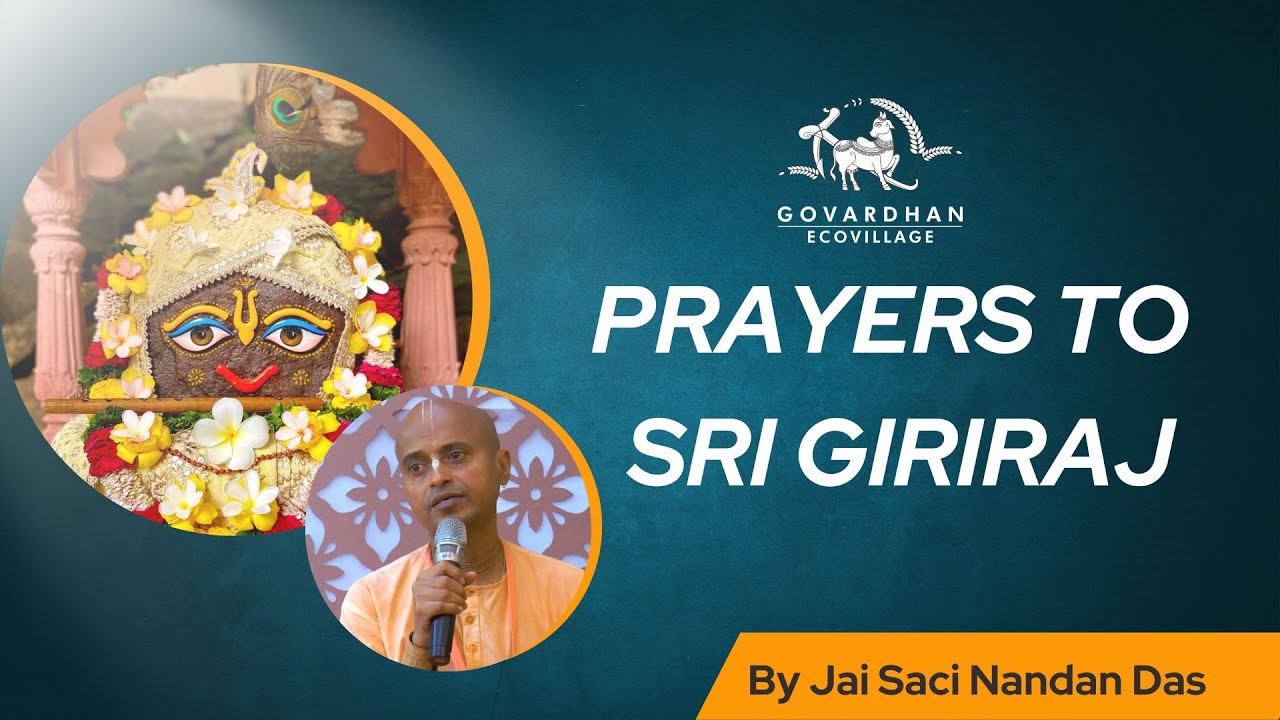 Prayers to Sri Govardhan | Jai Sacinandan Das | By HG Jaisacinandan Das