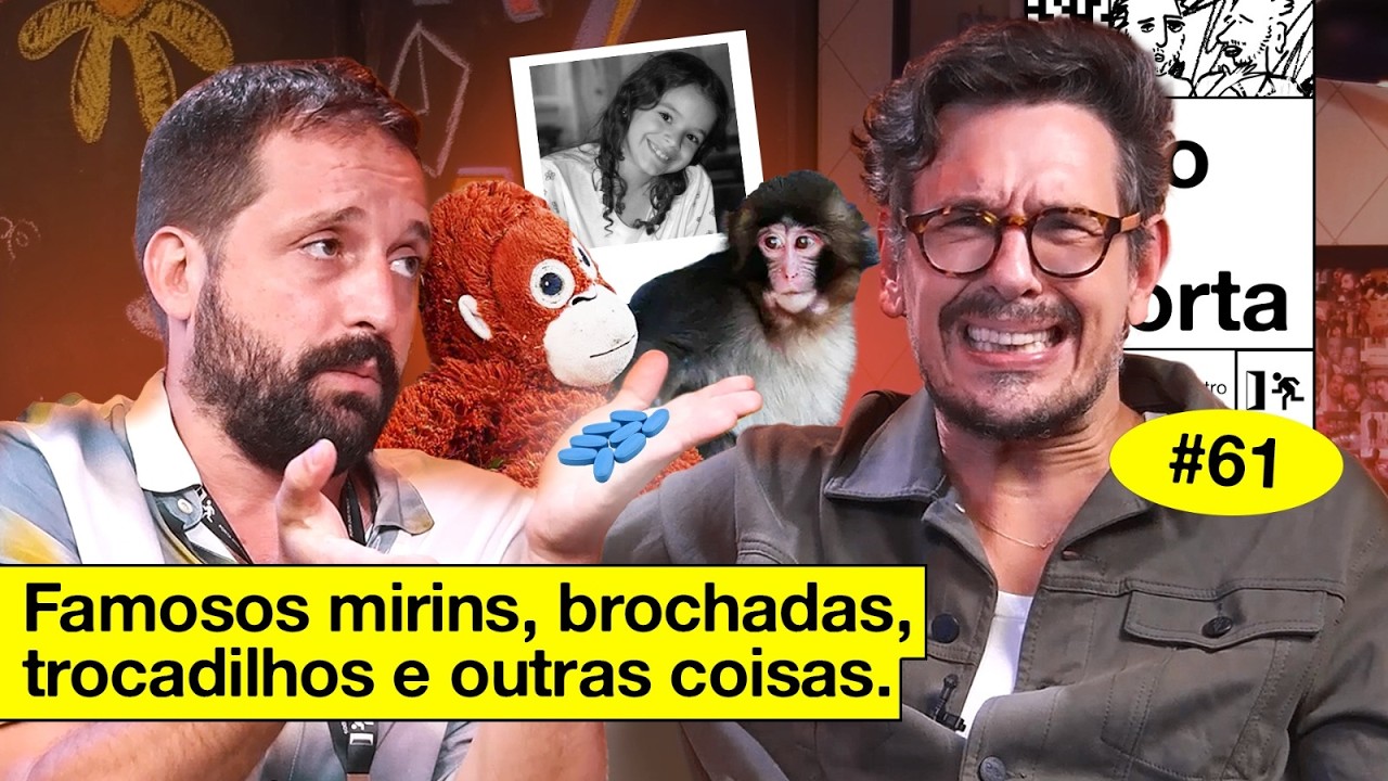 FAMOSOS MIRINS, BROCHADAS, TROCADILHOS E OUTRAS COISAS | N&Atilde;O IMPORTA #61