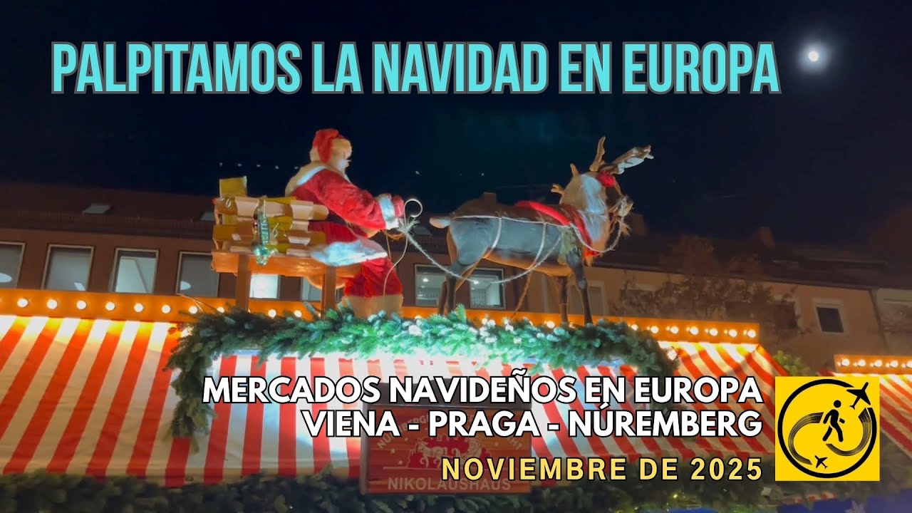 ¡Anticipo de Navidad! Visitamos 3 mercados navideños en Austria, República Checa y Alemania 🎅