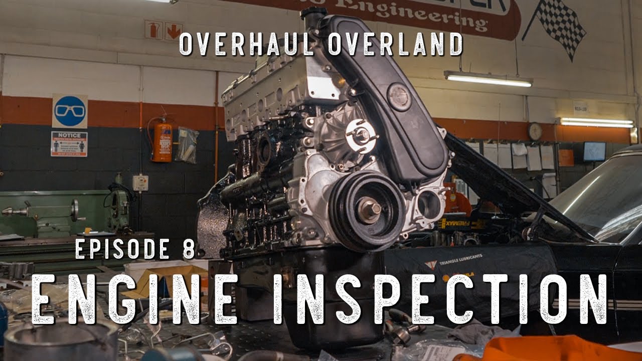 Overhaul Overland Ep8: Engine Inspection
