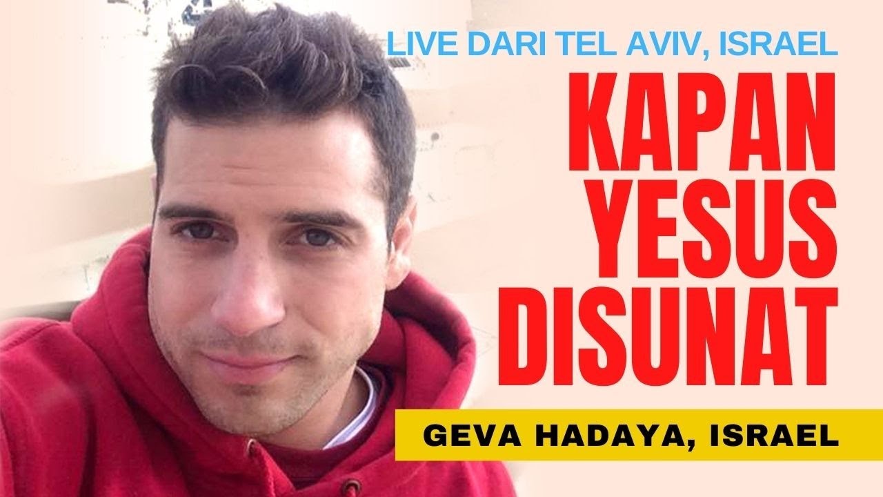 Kapan Yesus Di Sunat | Geva Hadaya, Israel