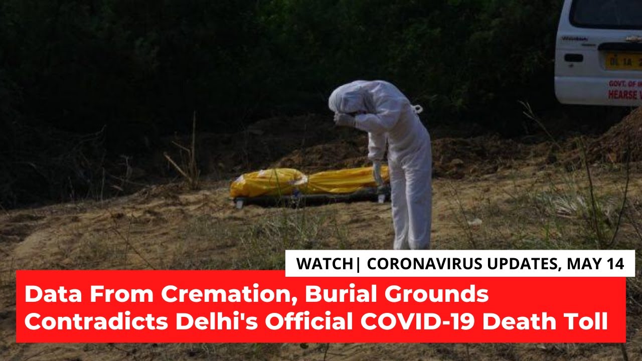 COVID-19 Updates | Data From Cremation, Burial Grounds Condraticts Delhi Govt's Official Death Toll
