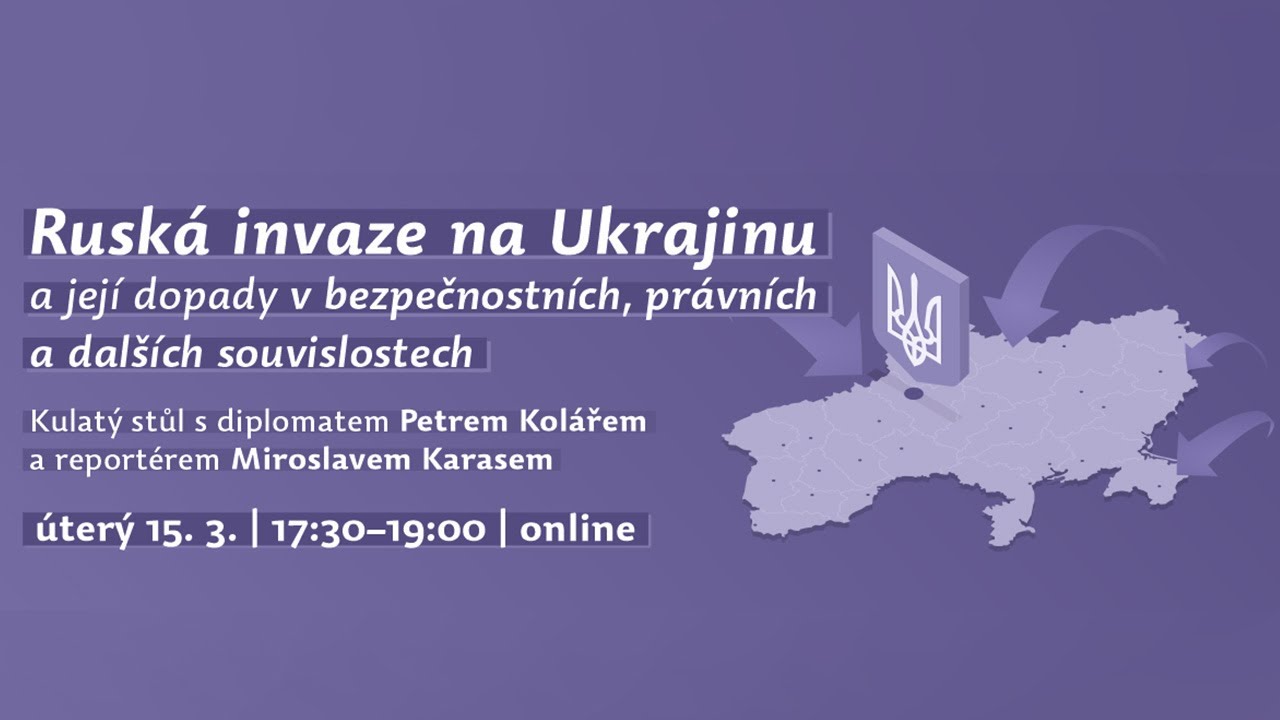 Ruska invaze na Ukrajinu a jej&iacute; dopady v bezpečnostn&iacute;ch, pr&aacute;vn&iacute;ch a dal&scaron;&iacute;ch souvislostech