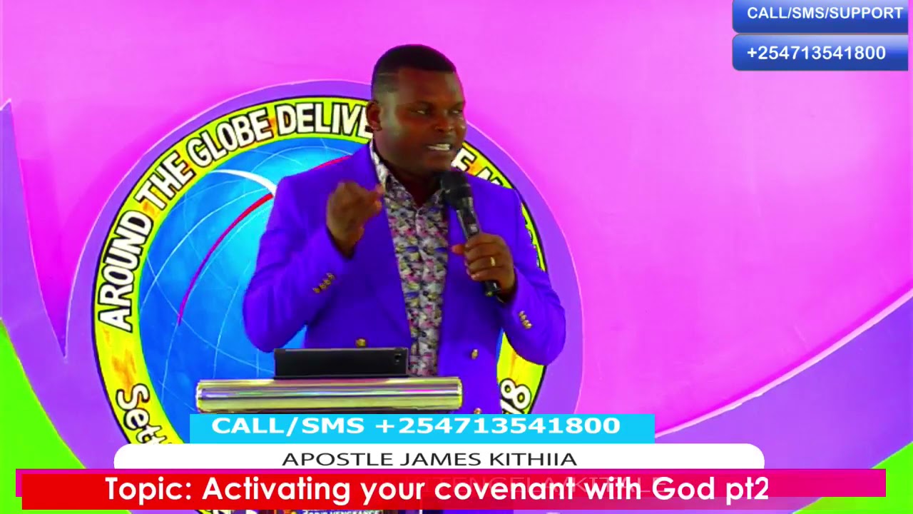 The covenant of serving God with  Apst James Kithiia
