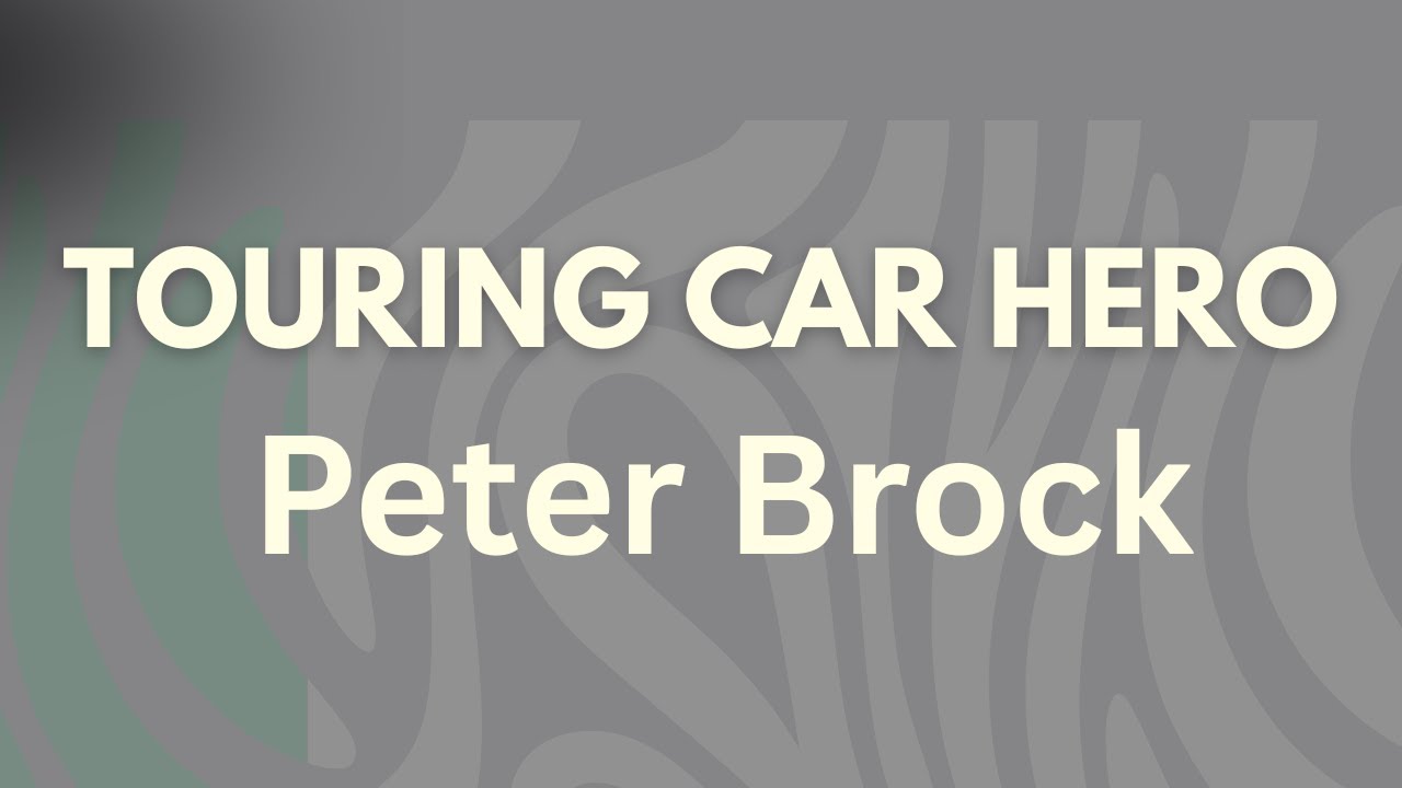 Touring Car Hero | Peter Brock - a Hardies Hero