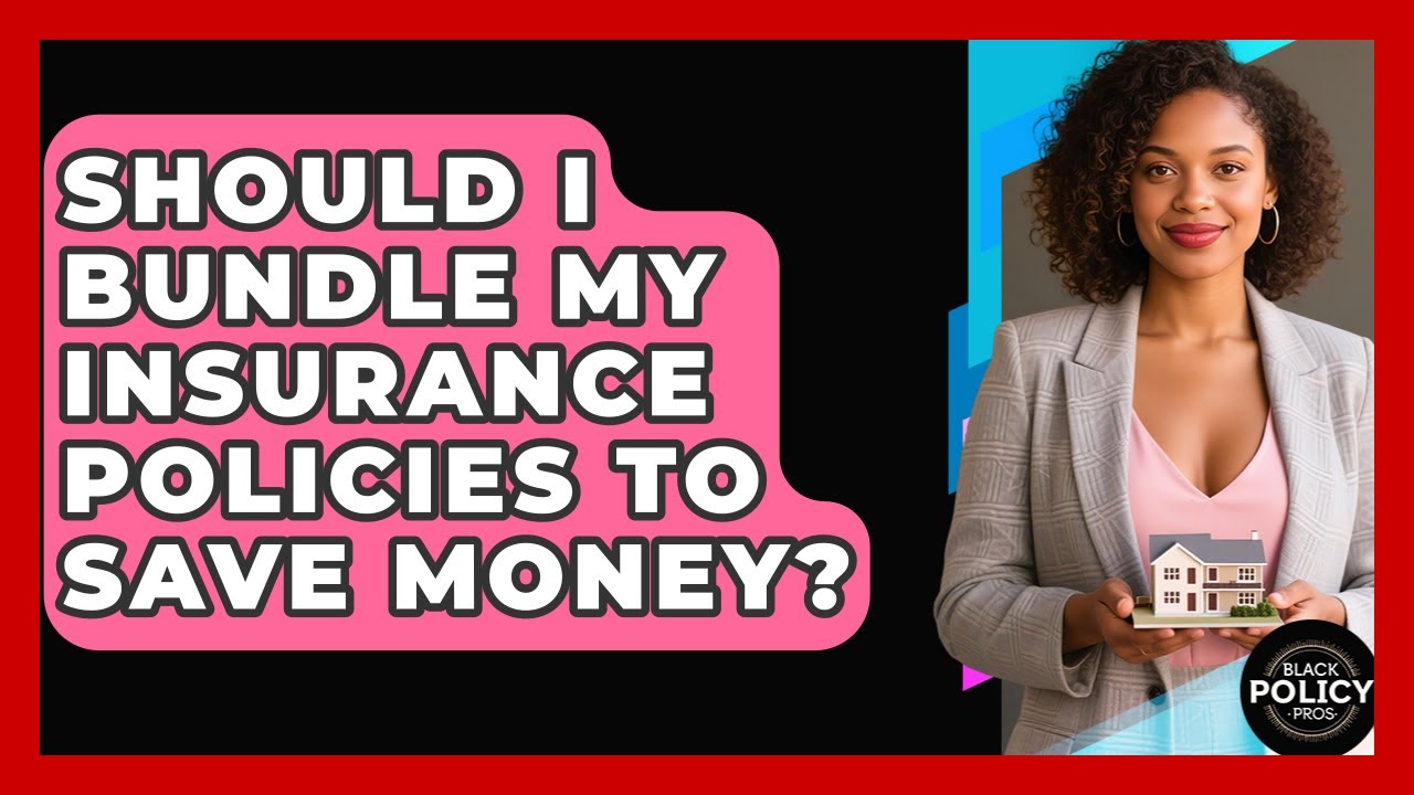 Should I Bundle My Insurance Policies To Save Money? - Black Policy Pros