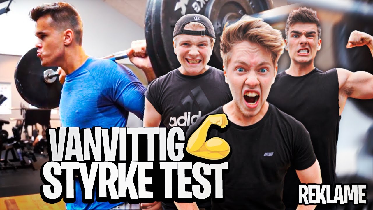 VANVITTIG STYRKE TEST MED GUTTERNE!