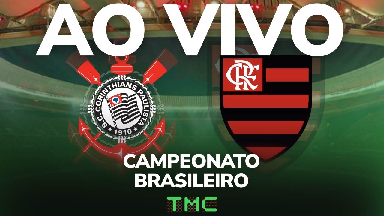 Corinthians x Flamengo - AO VIVO - Campeonato Brasileiro 2026