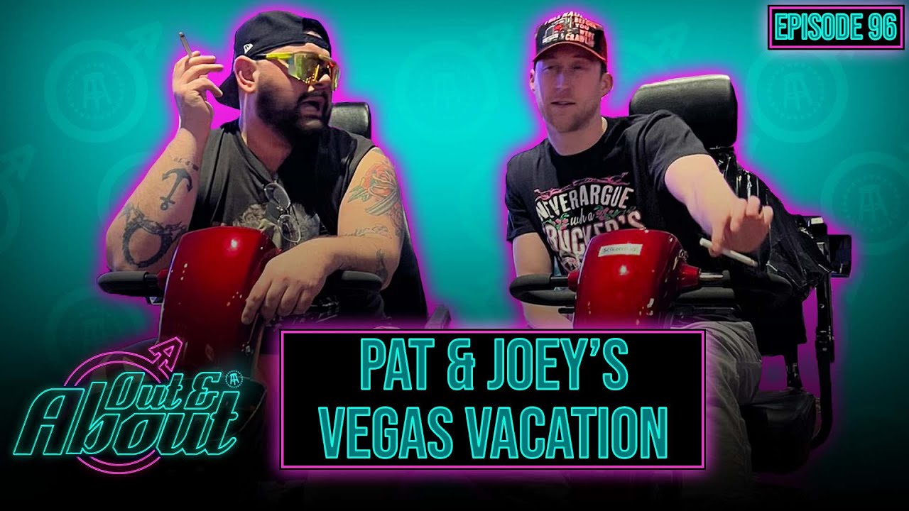 Out & About 96: Vegas Vacation