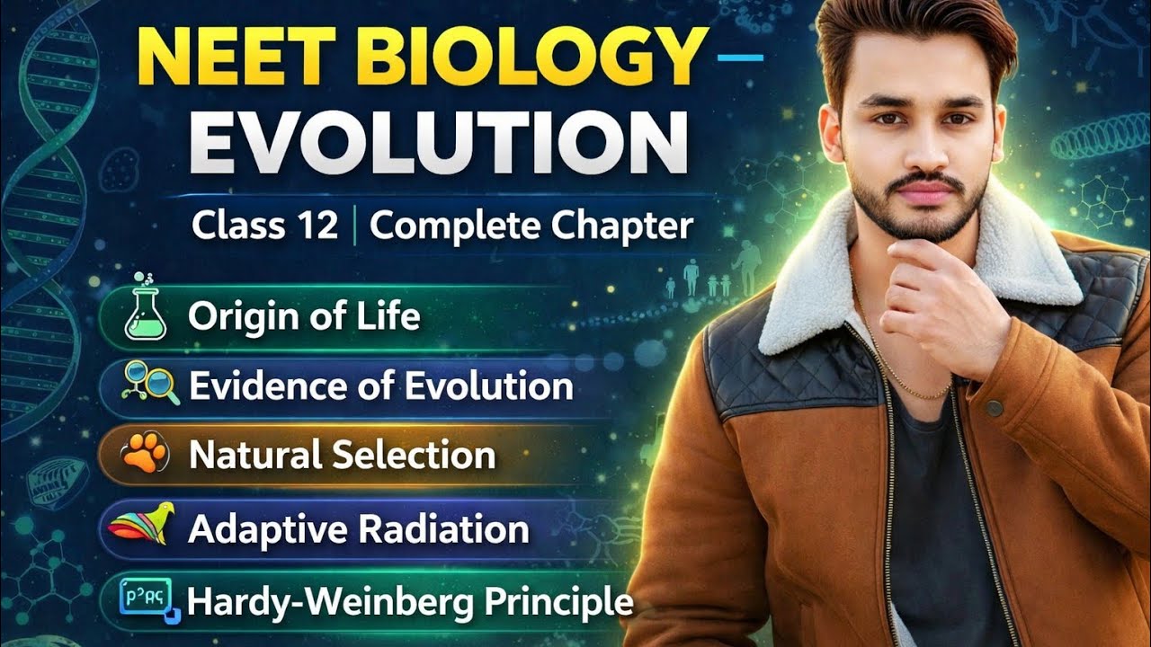 Evolution Full Chapter Explained | NEET Biology | Origin of Life, Natural Selection, Hardy Weinberg