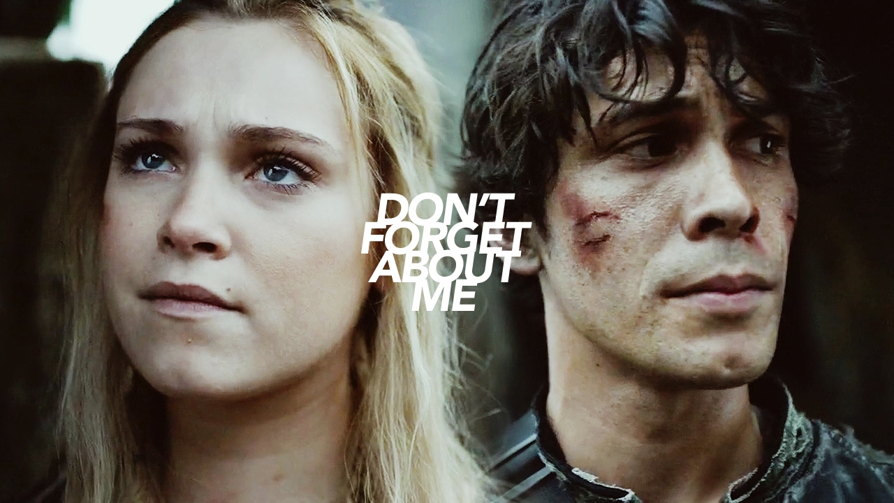Bellamy & Clarke | Don't Forget About Me [+4x01]