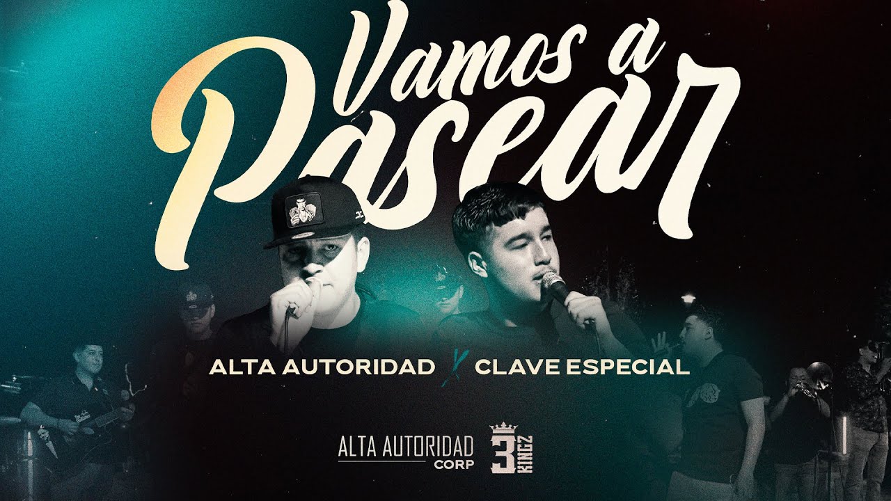 Alta Autoridad & Clave Especial - Vamos A Pasear (Video Oficial) 2023