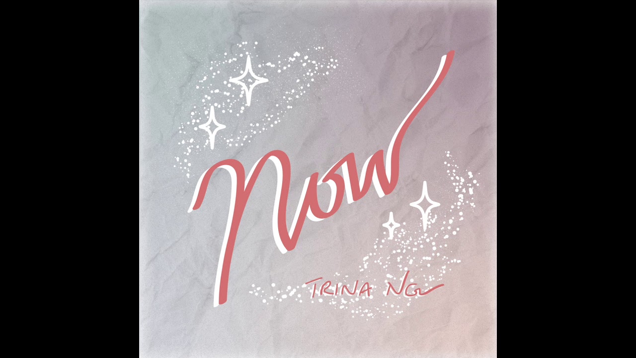 Trina Ng - Now (Official Audio)