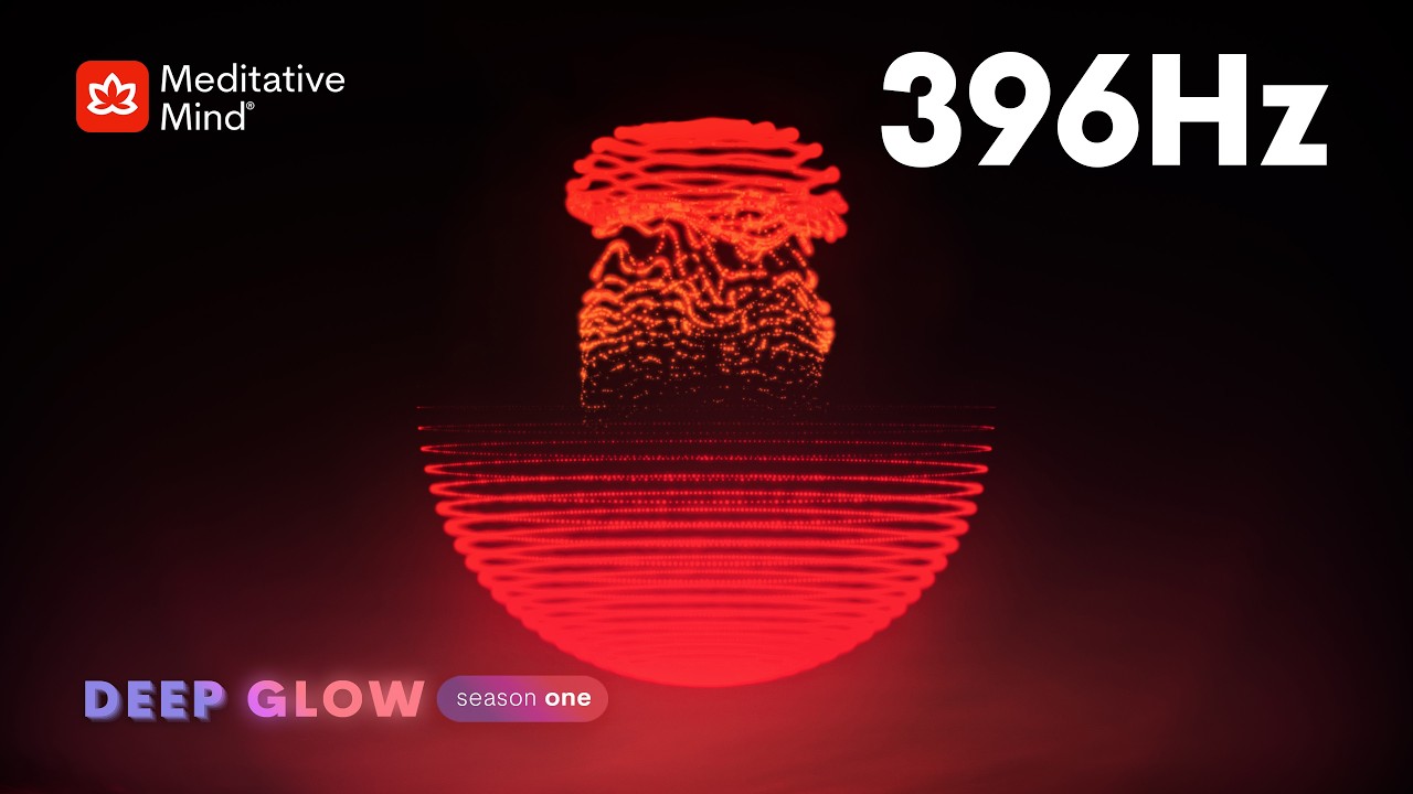 396 Hz 》Balance ROOT CHAKRA  》LET GO of Fear & Guilt  》REMOVE Negative Blocks  》DEEP GLOW Series EP3