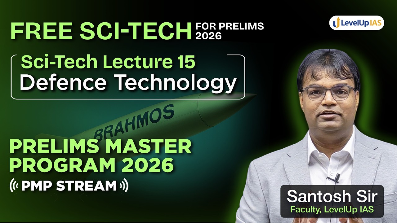Lecture-15 FREE Science & Tech for UPSC Prelims 2026: Defence Technology | PMP