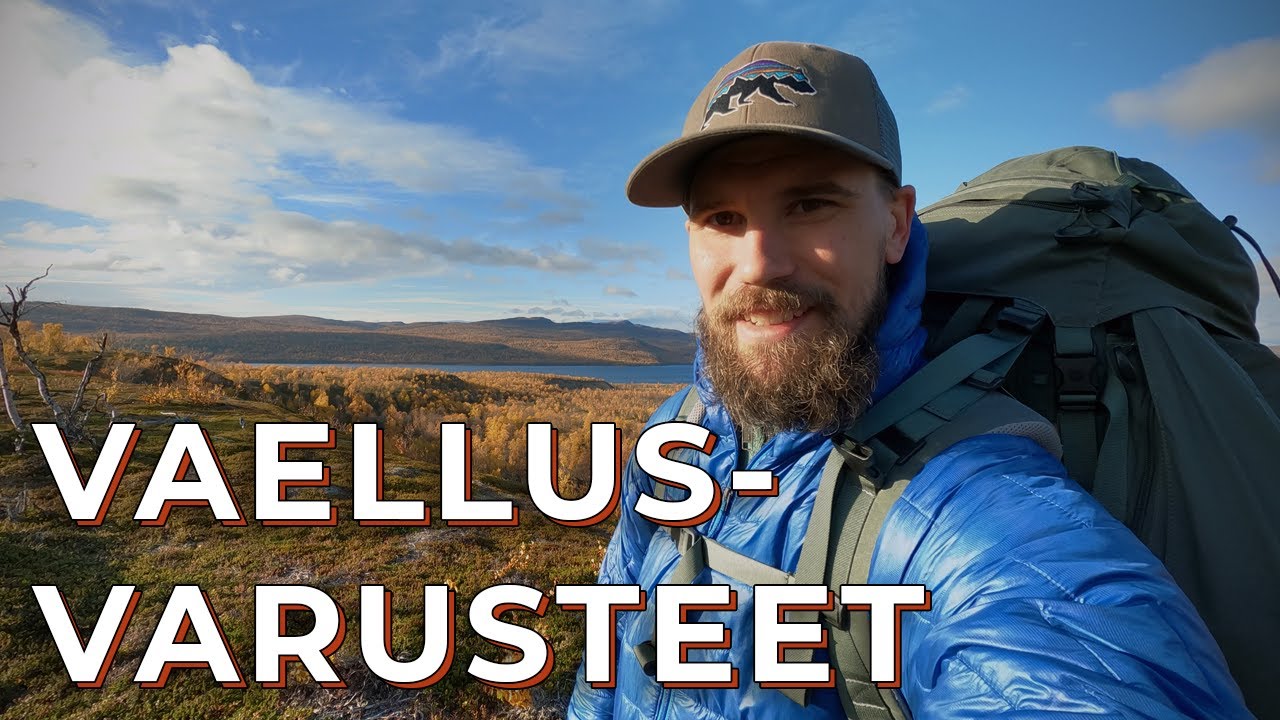 Varusteet viikon vaellukselle Lappiin | Mitä ottaa mukaan ja miten rinkka pakataan?